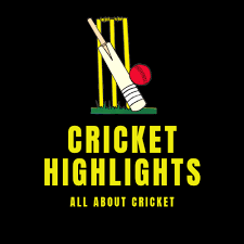 Cricket highlights today match